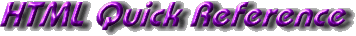 HTML Quick Reference